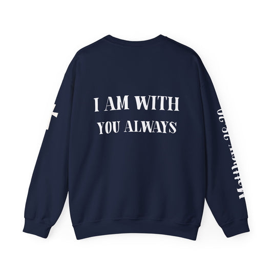 I Am With You Always" Inspirational Christian Pullover